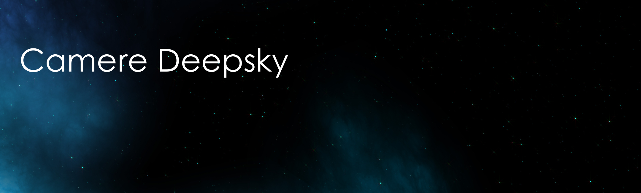 Camere DeepSky